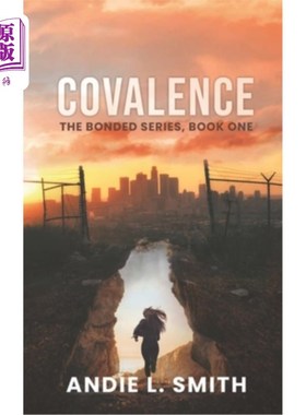 海外直订Covalence: The Bonded Series, Book One 共价：粘合系列，第一册