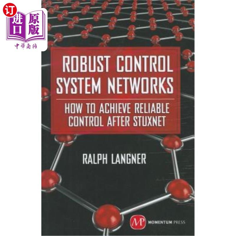海外直订Robust Control System Networks: How to Achieve Reliable Control After Stuxnet 鲁棒控制系统：Stuxnet后如