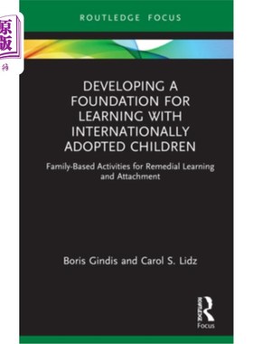 海外直订Developing a Foundation for Learning with Internationally Adopted Children: Fami 建立一个国际收养儿童学习基