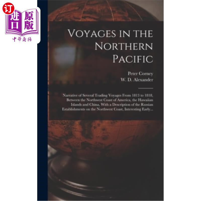 海外直订Voyages in the Northern Pacific: Narrative of Several Trading Voyages From 1813  北太平洋航行:181