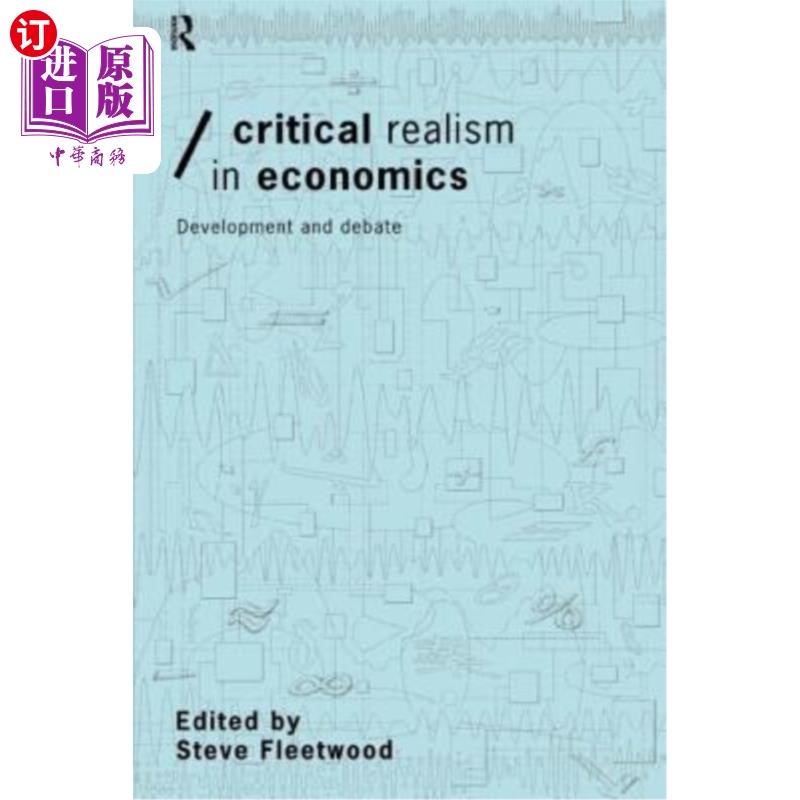 海外直订Critical Realism in Economics: Development and Debate 经济学中的批判现实主义:发展与辩论