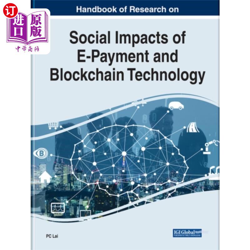 海外直订Handbook of Research on Social Impacts of E-Paym... 电子支付与区块链技术的社会影响研究手册