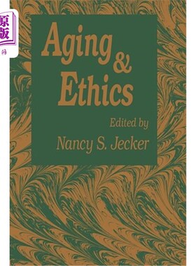 海外直订医药图书Aging and Ethics: Philosophical Problems in Gerontology 老龄化与伦理:老年学的哲学问题