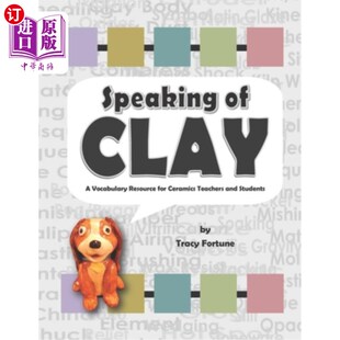 教师 一个陶瓷词汇资源 Teachers Clay and Vocabulary Ceramics 说到粘土 海外直订Speaking Resource Students for