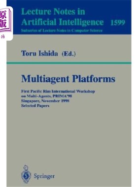 海外直订Multiagent Platforms: First Pacific Rim International Workshop on Multi-Agents,  多智能体平台：第一届环太平