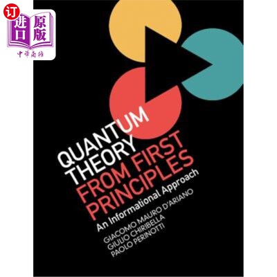 海外直订Quantum Theory from First Principles: An Informational Approach 从第一原理出发的量子理论：一种信息方法