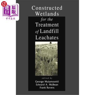 海外直订Constructed Wetlands for the Treatment of Landfill Leachates 人工湿地处理垃圾渗滤液