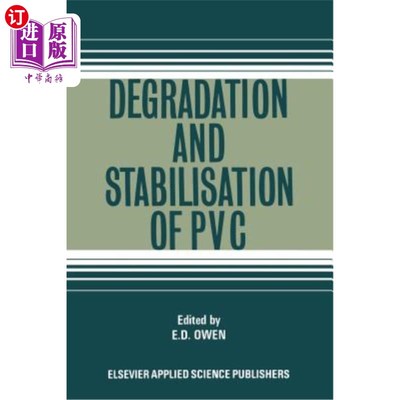 海外直订Degradation and Stabilisation of PVC PVC的降解与稳定