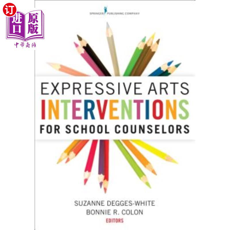 海外直订医药图书Expressive Arts Interventions for School Counselors 学校辅导员的表达艺术干预
