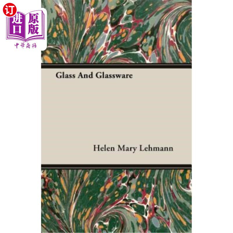 海外直订Glass and Glassware 玻璃和玻璃器皿