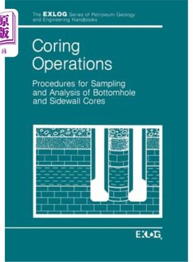 海外直订Coring Operations: Procedures for Sampling and Analysis of Bottomhole and Sidewe 取芯作业：井底和侧井岩心取