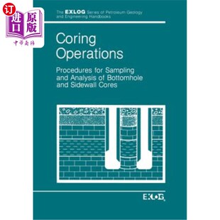 Analysis 取芯作业：井底和侧井岩心取 Procedures Sidewe Bottomhole and Sampling for Operations 海外直订Coring