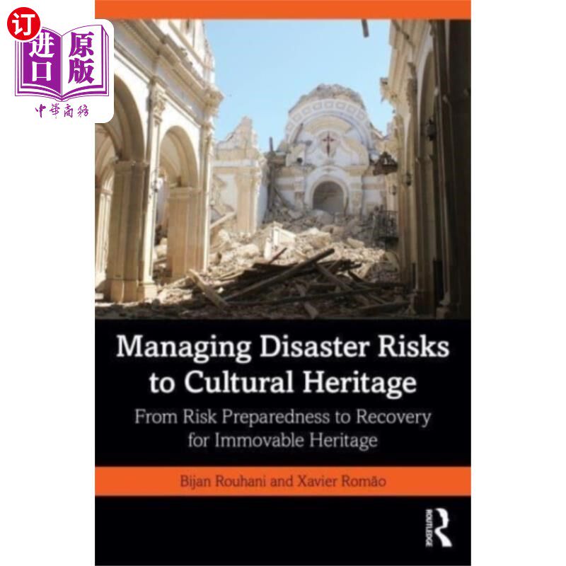海外直订Managing Disaster Risks to Cultural Heritage 管理文化遗产的灾害风险