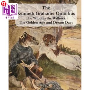 Dream Grahame Wind The 海外直订The the and Age Omnibus Golden Willows 柳林 肯尼斯·格雷厄姆合集 Kenneth