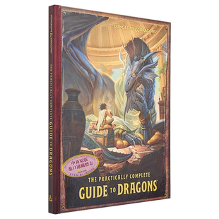 龙的基本完全指南 龙与地下城插画书 The Practically Complete Guide 英文原版 Wizards RPG Team 游戏资料 冒险打怪【中商?