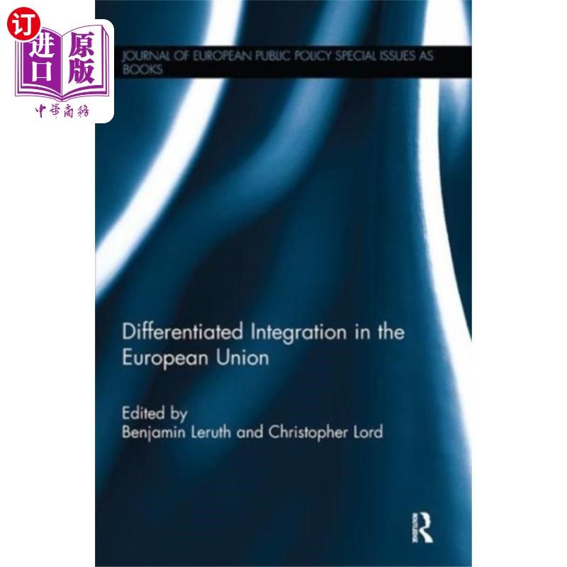海外直订Differentiated Integration in the European Union 欧盟的差异化一体化