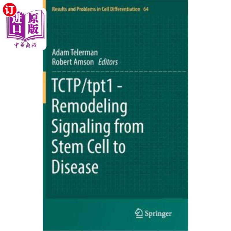 海外直订医药图书Tctp/Tpt1 - Remodeling Signaling from Stem Cell to Disease Tctp/Tpt1——从干细胞到疾病的重塑信号