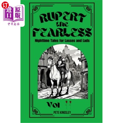 海外直订Rupert the Fearless Volume 2: Nighttime Tales for Lasses and Lads 无所畏惧的鲁珀特第二卷：女孩和男孩的夜间