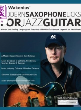 海外直订Ulf Wakenius: Master the Soloing Language of Post-Bop & Modern Saxophone Legends 乌尔夫·瓦克纽斯:在爵士吉他
