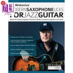 Soloing Post Wakenius the Legends 在爵士吉他 海外直订Ulf Saxophone Language Master Bop 乌尔夫·瓦克纽斯 Modern