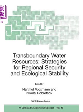 海外直订Transboundary Water Resources: Strategies for Regional Security and Ecological S 跨界水资源:区域安全和生态