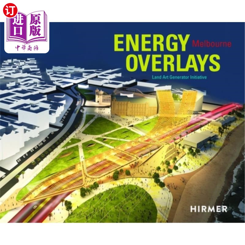 海外直订Energy Overlays: Land Art Generator Initiative 能量叠加:大地艺术生成器主动性 书籍/杂志/报纸 艺术类原版书 原图主图