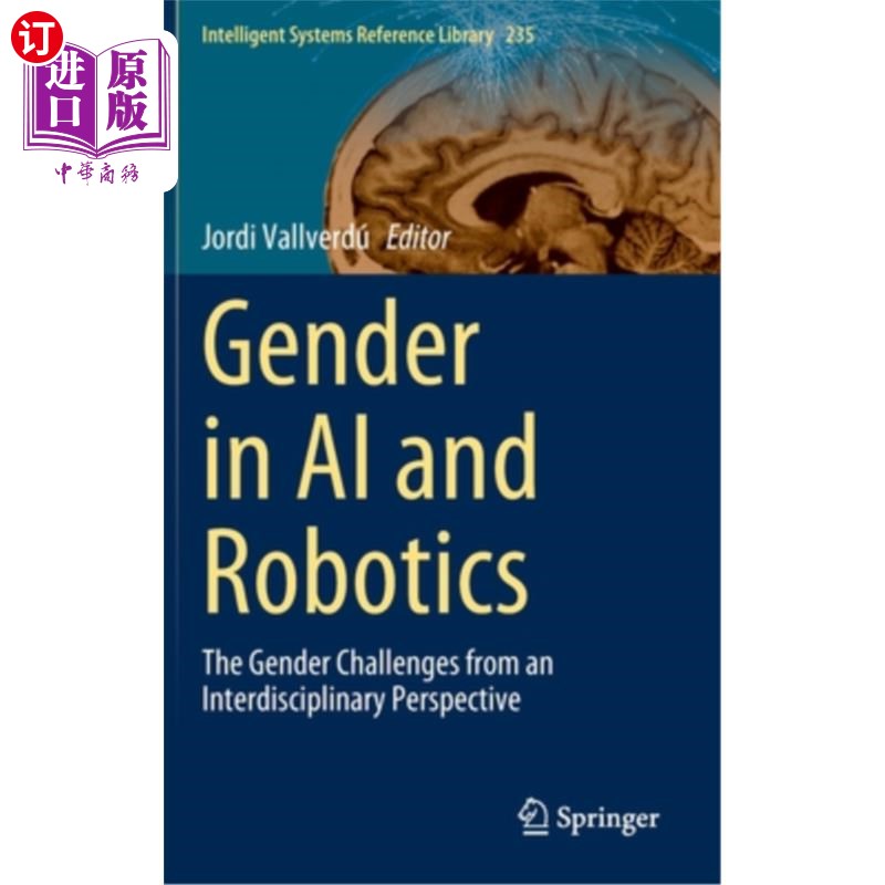 海外直订Gender in AI and Robotics: The Gender Challenges from an Interdisciplinary Persp 人工智能和机器人中的性别: