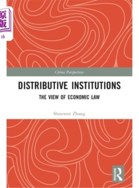 海外直订Distributive Institutions: The View of Economic Law 分配制度:经济法的视角