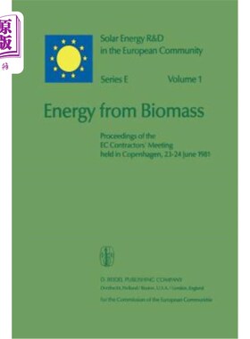 海外直订Energy from Biomass: Proceedings of the EC Contractors' Meeting Held in Copenhag 生物质能源:1981年6月23