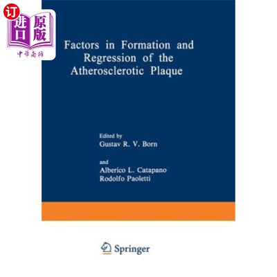 海外直订医药图书Factors in Formation and Regression of the Atherosclerotic Plaque: Proceedings o 动脉粥样硬化斑块形