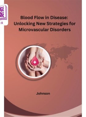 海外直订医药图书Blood Flow in Disease: Unlocking New Strategies for Microvascular Disorders 疾病中的血流：解开微血