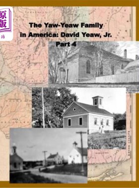 海外直订The Yaw-Yeaw Family in America, Volume 4: David Yeaw, Jr. 美国的杨威家族，第四卷:小大卫·杨威