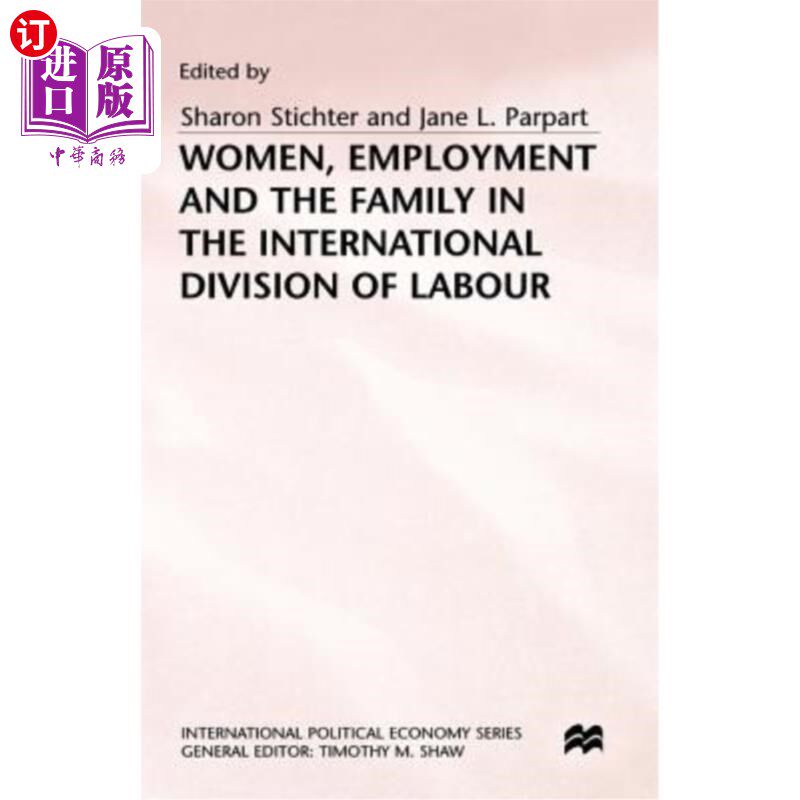 海外直订Women, Employment and the Family in the International Division of Labour 《国际分工中的妇女、就业和家庭》