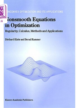 海外直订医药图书Nonsmooth Equations in Optimization: Regularity, Calculus, Methods and Applicati 优化中的非光滑方程