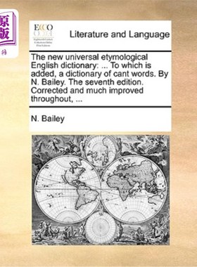 海外直订The new universal etymological English dictionary: ... To which is added, a dict 新的通用词源英语词典:……