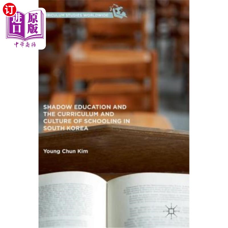 海外直订Shadow Education and the Curriculum and Culture of Schooling in South Korea 影子教育与韩国学校教育的课程和文化