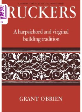 海外直订Ruckers: A Harpsichord and Virginal Building Tradition Ruckers:大键琴和原始的建筑传统