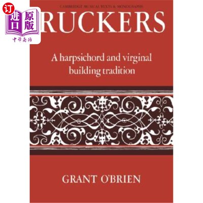 海外直订Ruckers: A Harpsichord and Virginal Building Tradition Ruckers:大键琴和原始的建筑传统