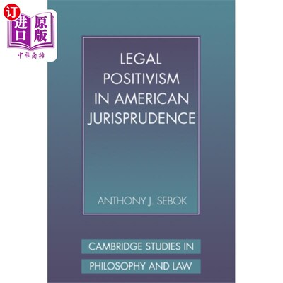 海外直订Legal Positivism in American Jurisprudence 美国法学中的法律实证主义