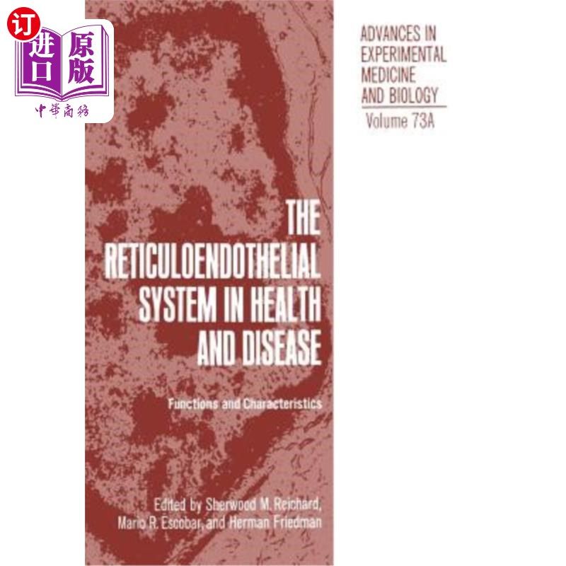 海外直订The Reticuloendothelial System in Health and Disease: Functions and Characterist 网状内皮系统在健康和疾病中