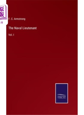 海外直订The Naval Lieutenant: Vol. I 海军中尉:卷1