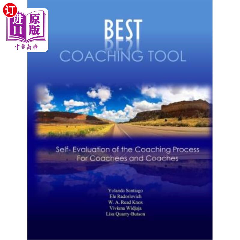 海外直订Best Coaching Tool: Self Evaluation of the Coaching Process for Coachees and Coa 最佳辅导工具：对受训者和教练的属于什么档次？