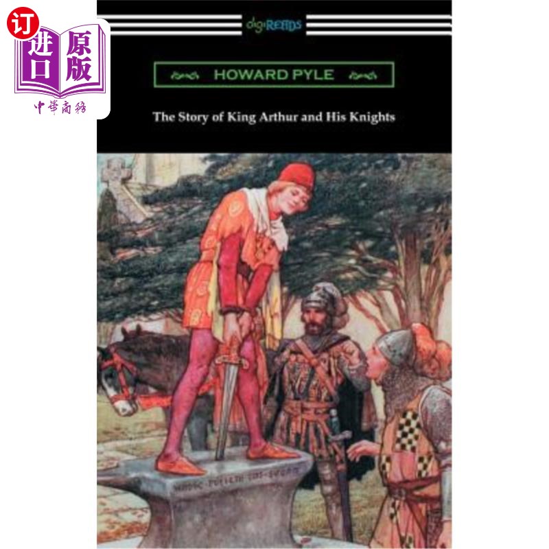 海外直订The Story of King Arthur and His Knights (Illustrated) 亚瑟王和他的骑士的故事（插图）