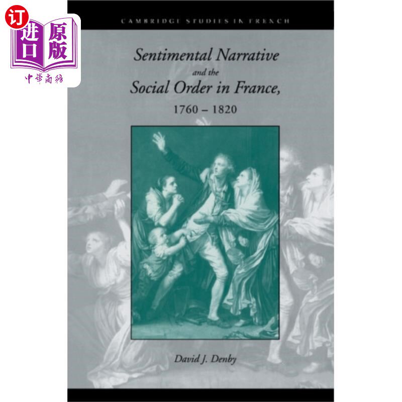 海外直订Sentimental Narrative and the Social Order in Fr... 感性叙事与法国的社会秩序，1760-1820