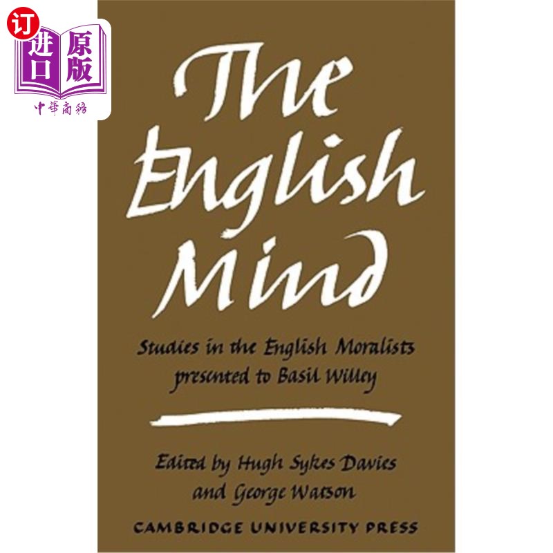 海外直订The English Mind: Studies in the English Moralists Presented to Basil Willey 《英国人的思维:英国道德家的研