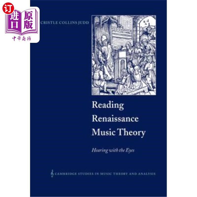 海外直订Reading Renaissance Music Theory: Hearing with the Eyes 阅读文艺复兴音乐理论:用眼睛倾听