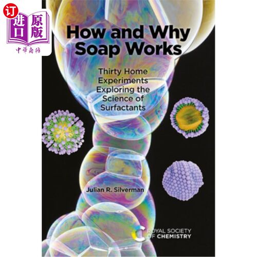 海外直订How and Why Soap Works: Thirty Home Experiments Exploring the Science of Surfact 肥皂如何以及为什么起作用：
