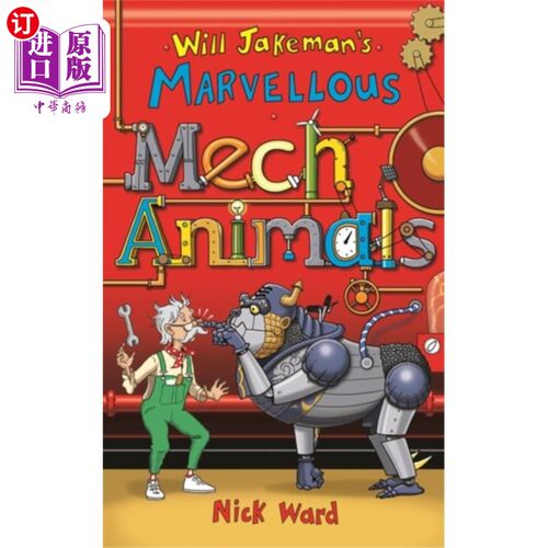 海外直订Will Jakeman's Marvellous Mechanimals 杰克曼的《奇妙机械》会吗