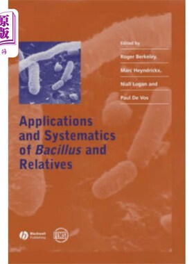 海外直订Applications and Systematics of Bacillus and Rel... 芽孢杆菌及其亲缘植物的应用与分类