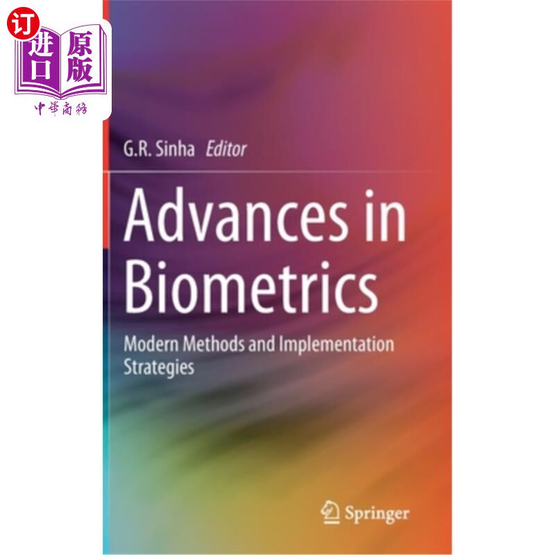海外直订Advances in Biometrics: Modern Methods and Implementation Strategies 生物特征识别技术的进展：现代方法和实施策略